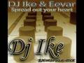 Dj ike & Eevar Spread out your heart (Newstyle Mix by Dj Ike