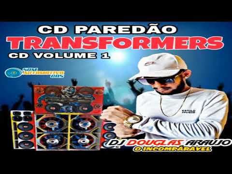 Paredão Transformers Vol 1 dj Douglas Araujo o Incomparavel
