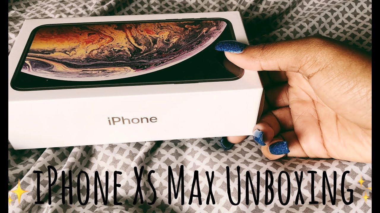 IPHONE XS MAX UNBOXING
