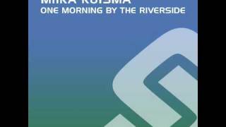 Miika Kuisma - One Morning By The Riverside [Subtraxx]