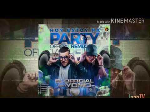 El Official Ft. Yomo - Hoy Estoy Pa' Party [Official Audio]