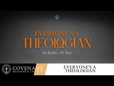 CLD Everyone's A Theologian