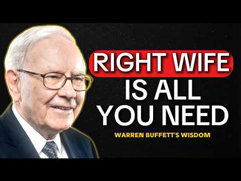 Warren Buffett: Why the Right Wife Changes Everything.
