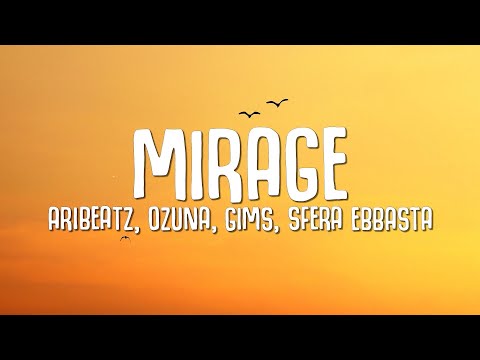 AriBeatz, Ozuna, Sfera Ebbasta, GIMS - MIRAGE (Lyrics)