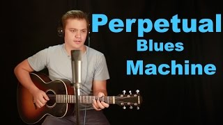 Perpetual Blues Machine - Keb' Mo' (Brendan Coughlan Cover)