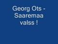 Georg Ots-Saaremaa Valss 