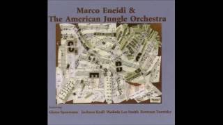 Marco Eneidi  & The American Jungle Orchestra: Neruda / Segovia