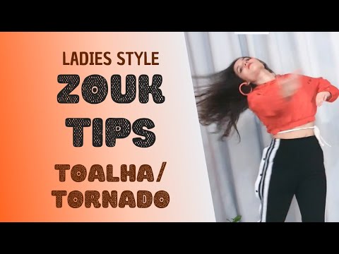 Tornado / Toalha - Followers Zouk Tips - Brazilian Zouk Ladies Style