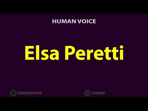 How To Pronounce Elsa Peretti