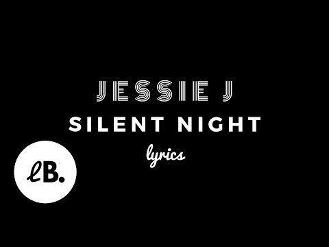 Jessie J - Silent Night (Lyrics)