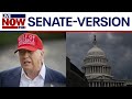 What S In The Senate Version Of The Big Beautiful Bill