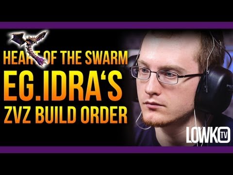 EG.IdrA's Heart of the Swarm Zerg versus Zerg Build Order - StarCraft II Study