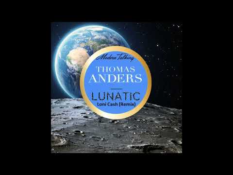 Thomas Anders vs Loni Cash - Lunatic Remix