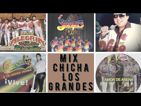 Mix Chicha Los grandes: Alegria, Shapis, Vico, Chacalon, Centella