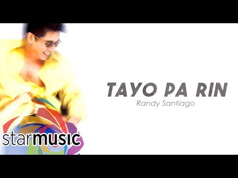 Randy Santiago - Tayo Pa Rin (Audio) 🎵 | Pakita Mo