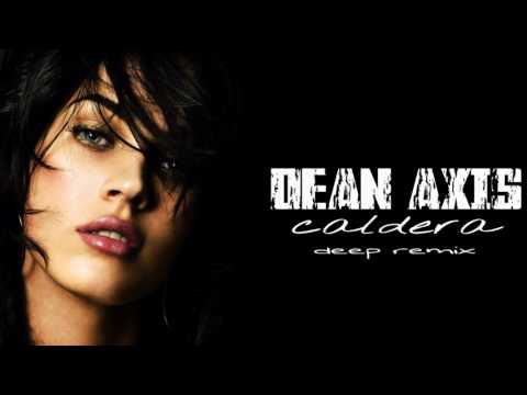 Dean Axis - CALDERA - Deep Rework