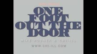 MIKE POSNER &amp; CHI-ILL ®  &quot;ONE FOOT OUT THE DOOR&quot;