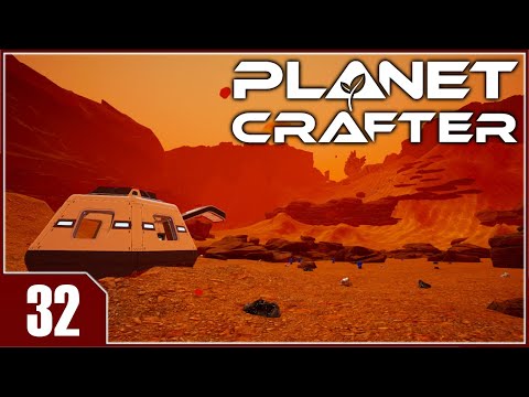 The Planet Crafter - EP32