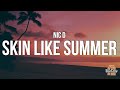 Nic D Skin Like Summer Lyrics