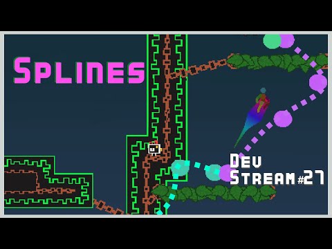 Splines | Dev Stream 27