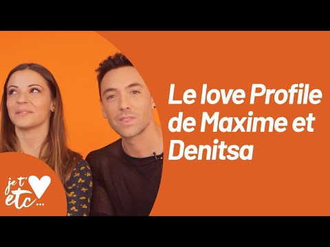 Le Love Profile de Maxime et Denitsa - Je t’aime etc S03