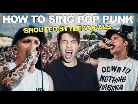 How To Sing Pop Punk Vocals In a Shouted Style Like Neck Deep, The Story So Far, Knuckle Puck