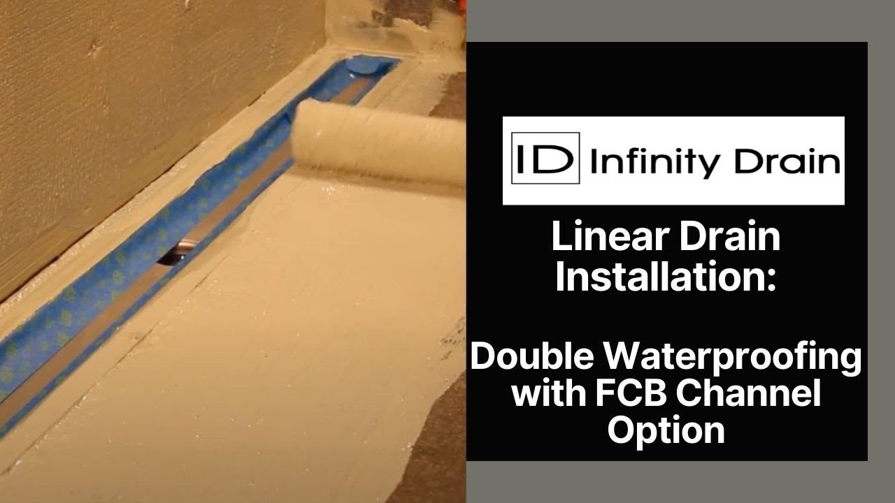 Double Waterproofing – Linear Drain Installation with FCB Channel Option