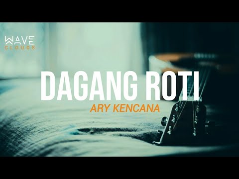 Dagang Roti - Ary Kencana (Video Lirik)