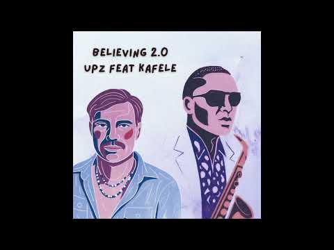 Believing 2 0 - UPZ feat Kafele #soulfulhouse #deephouse