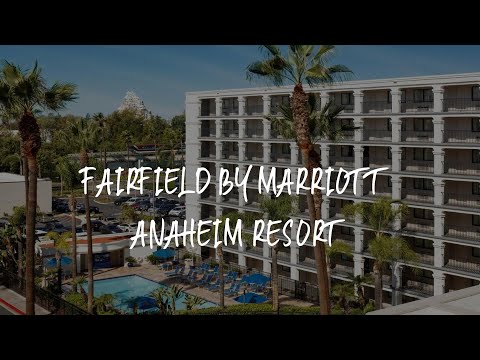 Fairfield by Marriott Anaheim Resort Review - Anaheim , United States of America