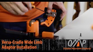 Versa-Cradle Wide Limb Adaptor Installation | October Mountain Products