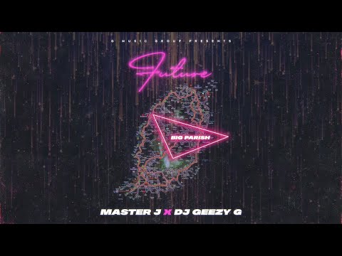 FUTURE - MASTER J x DJ GEEZY G  [Grenada Soca 2023]