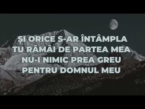 Nu e munte prea mare Versuri (lyrics)