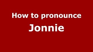 How to pronounce Jonnie