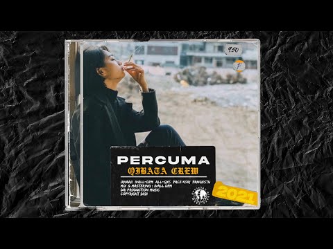 QIBATA CREW - PERCUMA (Official Music Video Lyrics)
