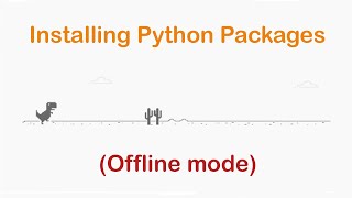 Installing python packages without internet - Offline Installation