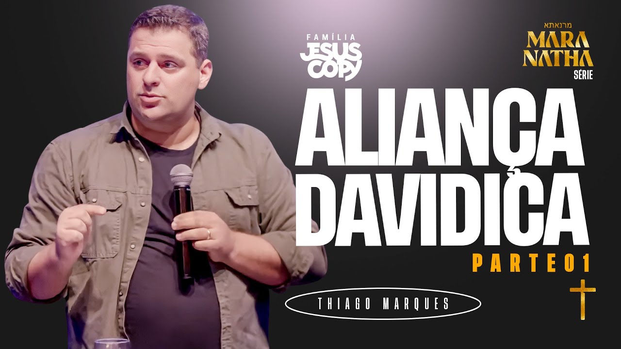 ALIANÇA DAVIDICA | SÉRIE MARANATHA | Thiago Marques