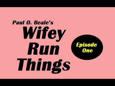Wifey Run Things. (Episode 1)