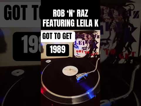 ROB ‘N’ RAZ featuring LEILA K - GOT TO GET - 1989 pop rap track.  #80s #music #vinyl