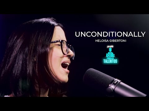 Heloisa Gibertoni - Unconditionally (Cover - Katy Perry)