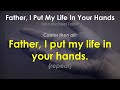 Father, I Put My Life In Your Hands - John Michael Talbot