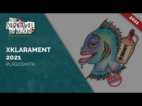 Xklarament 2021 "PlágioSmith" - Carnaval da Nazaré