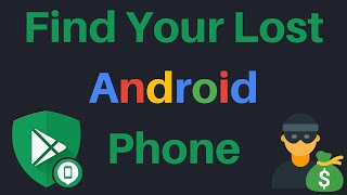 How To Find A Lost Android Smartphone Using Google Find My Device
