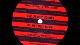 Family Fodder - My Baby Takes Valium