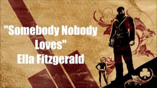 The Saboteur: Somebody Nobody Loves - Ella Fitzgerald