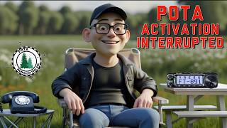 POTA Interrupted: When Life Calls During the Activation