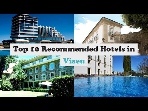 Top 10 Recommended Hotels In Viseu | Best Hotels In Viseu