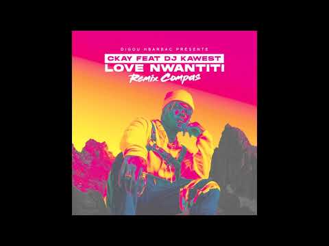 DJ Kawest - CKay Love Nwantiti (Remix Compas)
