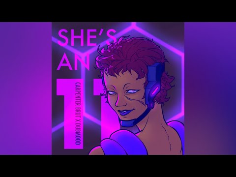 She’s an 11 - Carpenter Brut x Dubmood