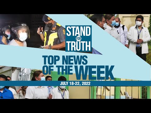 News Wrap of the Week (July 18-22, 2022) | Stand for Truth
